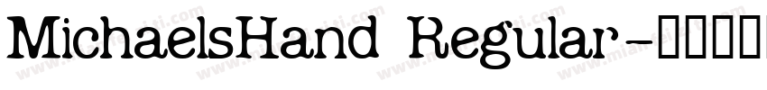 MichaelsHand Regular字体转换